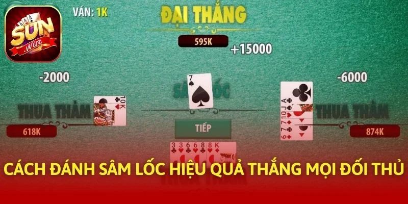 Cách đánh sâm lốc hiệu quả thắng mọi đối thủ