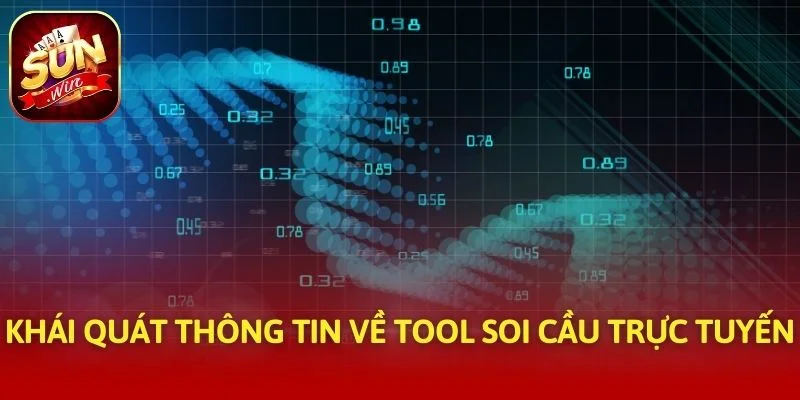Khái quát thông tin về tool soi cầu trực tuyến
