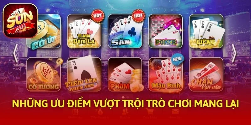 Những ưu điểm vượt trội trò chơi mang lại