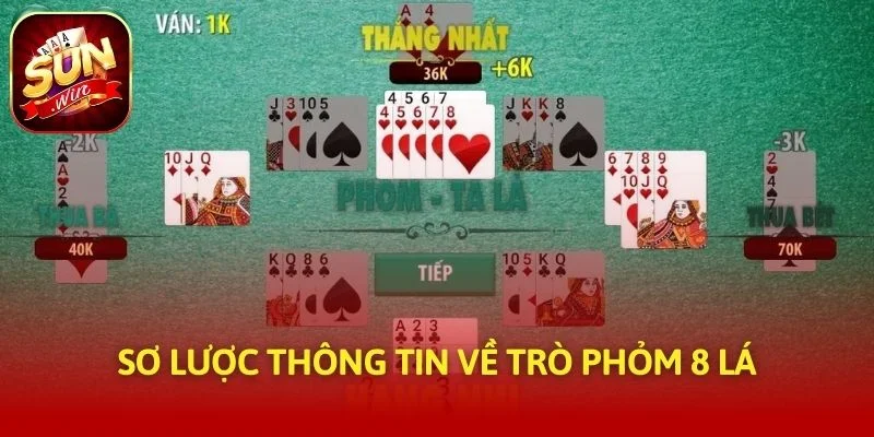 Sơ lược thông tin về trò phỏm 8 lá